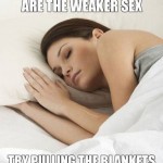 Funny Memes - the weaker sex