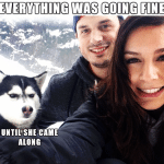Funny Memes - until she came along