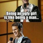 Funny Memes: being an ugly girl