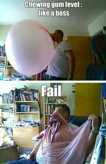 Funny Memes - Chewing gum fail
