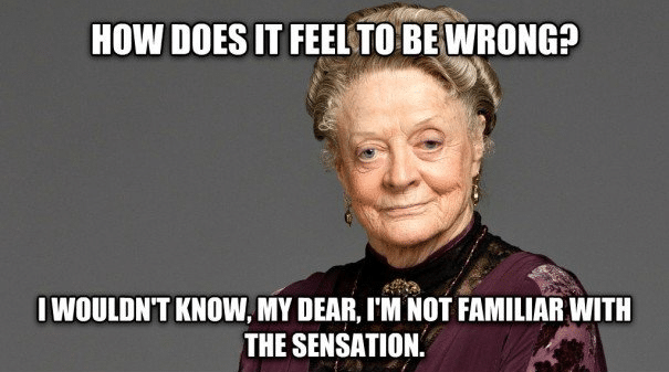 Funny Memes: Being wrong feels like what