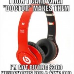 Funny Memes: beats not